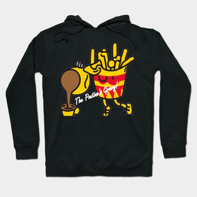 The Poutine's Gravy, eh?! Hoodie by 3ric-